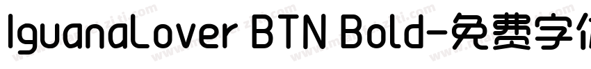 IguanaLover BTN Bold字体转换